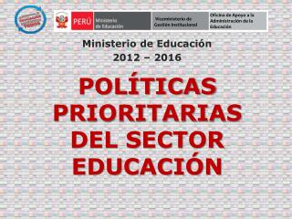 POLÍTICAS PRIORITARIAS DEL SECTOR EDUCACIÓN