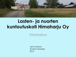 Lasten- ja nuorten kuntoutuskoti Himaharju Oy