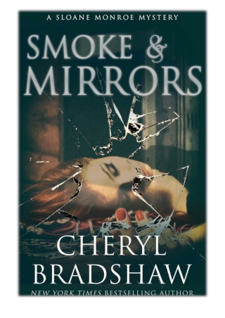 [PDF] Free Download Smoke and Mirrors By Cheryl Bradshaw