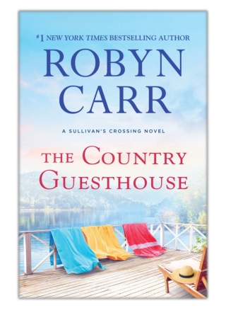 [PDF] Free Download The Country Guesthouse By Robyn Carr