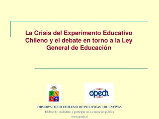 La Crisis del Experimento Educativo Chileno y el debate en torno a la Ley General de Educación