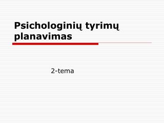 Psichologinių tyrimų planavimas