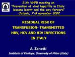 21th VHPB meeting on Prevention of viral hepatitis in Italy: lessons learnt and the way forward Catania, 7-8 novembe