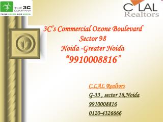3c ozone boulevard @ 9910008816 sector 98