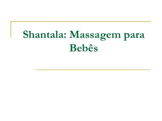 Shantala: Massagem para Bebês