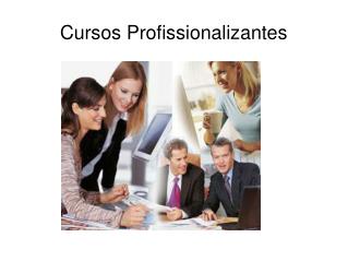 Cursos Profissionalizantes