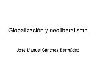 Globalización y neoliberalismo