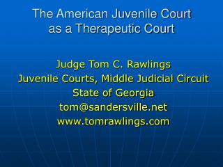 The American Juvenile Court as a Therapeutic Court