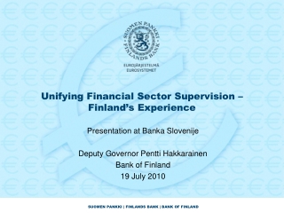Unifying Financial Sector Supervision – Finland’s Experience