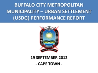 BUFFALO CITY METROPOLITAN MUNICIPALITY – URBAN SETTLEMENT (USDG) PERFORMANCE REPORT