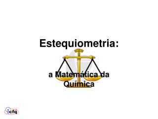 Estequiometria: a Matemática da Química