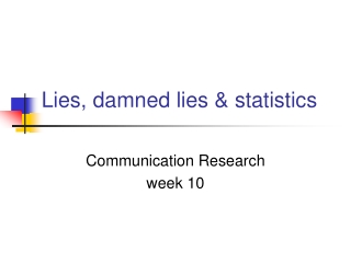 Lies, damned lies & statistics