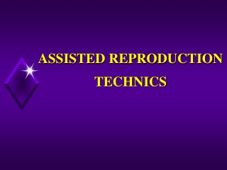 ASSISTED REPRODUCTION TECHNICS
