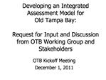 Developing an Integrated Assessment Model for Old Tampa Bay: Request for Input and Discussion from OTB Working Group a
