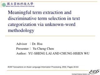Advisor   ： Dr. Hsu Presenter ：  Yu Cheng Chen Author:  YU-SHENG LAI AND CHUNG-HSIEN WU