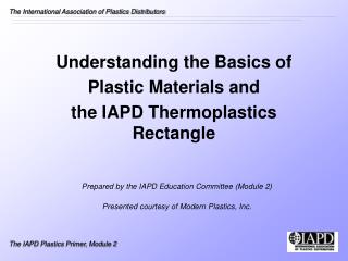 Understanding the Basics of Plastic Materials and the IAPD Thermoplastics Rectangle
