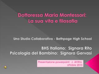 Dottoressa Maria Montessori: La sua vita e filosofia