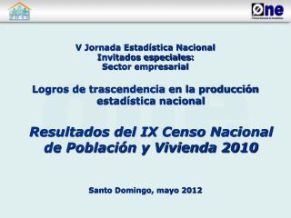 V Jornada Estadística Nacional Invitados especiales: Sector empresarial