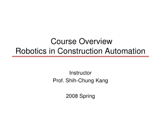 Course Overview  Robotics in Construction Automation