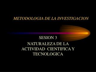 METODOLOGIA DE LA INVESTIGACION