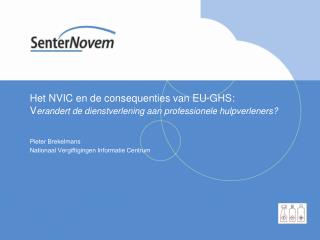 Het NVIC en de consequenties van EU-GHS: V erandert de dienstverlening aan professionele hulpverleners?