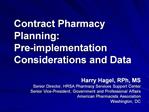 Contract Pharmacy Planning: Pre-implementation Considerations and Data