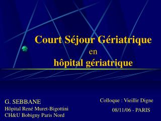 Court Séjour Gériatrique en hôpital gériatrique