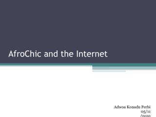 AfroChic and the Internet