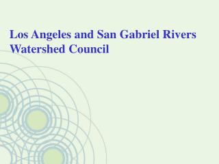 Los Angeles and San Gabriel Rivers Watershed Council