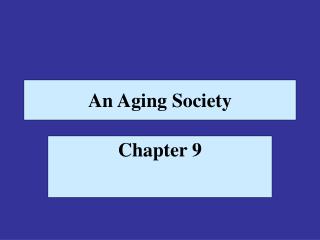 An Aging Society