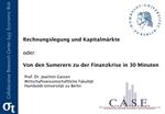 Rechnungslegung und Kapitalm rkte oder: Von den Sumerern zu der Finanzkrise in 30 Minuten