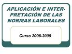 APLICACI N E INTER-PRETACI N DE LAS NORMAS LABORALES