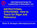 INSTRUCTIONAL STRATEGIES: How to Teach for Rigor and Relevance