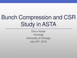 Bunch Compression and CSR Study in ASTA