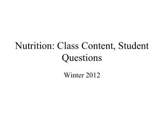 Nutrition: Class Content, Student Questions