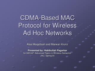 CDMA-Based MAC Protocol for Wireless Ad Hoc Networks