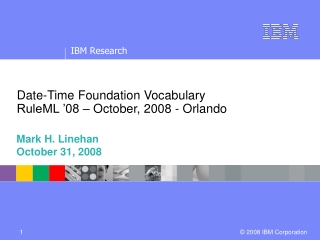 Date-Time Foundation Vocabulary RuleML ’08 – October, 2008 - Orlando