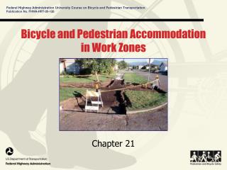 Bicycle and Pedestrian Accommodation in Work Zones