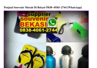 Penjual Souvenir Murah Di Bekasi O838–4O61–2744[wa]