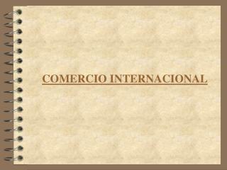 COMERCIO INTERNACIONAL