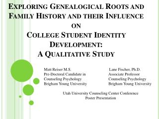 Exploring Genealogical Roots and Family History and their Influence on College Student Identity Development: A Qualitat