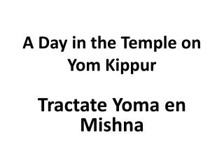 A Day in the Temple on Yom Kippur