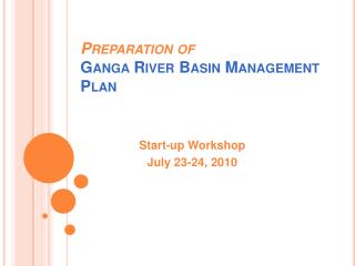 Preparation of Ganga River Basin Management Plan