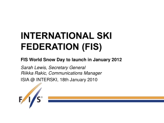 INTERNATIONAL SKI FEDERATION (FIS)