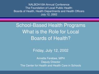 NALBOH10th Annual Conference The Foundation of Local Public Health: Boards of Health, Health Departments and Health Offi