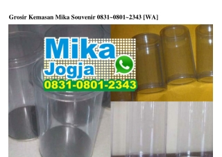 Grosir Kemasan Mika Souvenir 083108012343[wa]