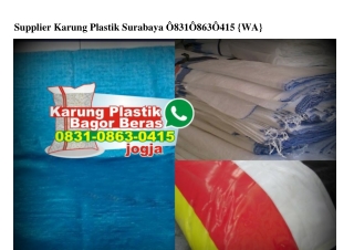 Supplier Karung Plastik Surabaya 0831.0863.0415[wa]