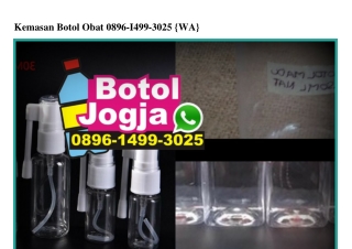 Kemasan Botol Obat 0896.1499.3025[wa]