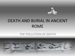 DEATH AND BURIAL IN ANCIENT ROME