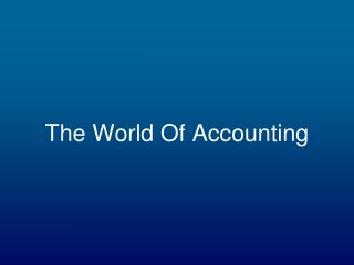 The World Of Accounting